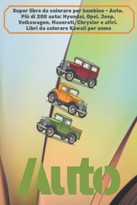 Super libro da colorare per bambino - Auto. Più di 200 auto