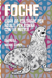 Libri da colorare per adulti per donna con la matita - Grande stampa - Animali - Foche