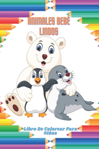 ANIMALES BEBÉ LINDOS - Libro De Colorear Para Niños