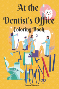 At The Dentist's Office Coloring Book