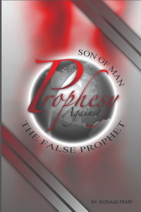 Son of Man Prophesy Against the False Prophet
