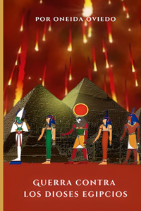 Guerra Contra Los Dioses Egipcios