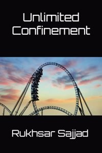 Unlimited Confinement
