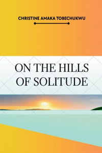 On the Hills of Solitude