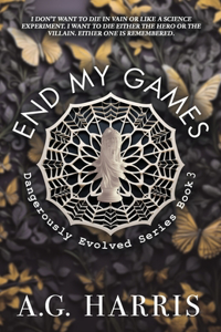 End My Games: Special Edition Paperback