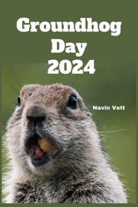 Groundhog Day 2024