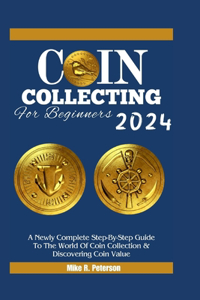 COIN COLLECTING For Beginners 2024
