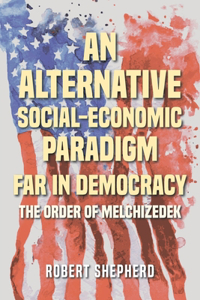 Alternative Social-Economic Paradigm Far In Democracy