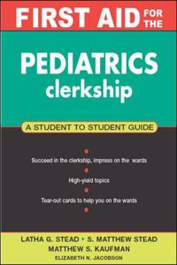 First Aid for the Pediatrics Clerkship