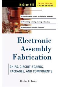 Electronic Assembly Fabrication