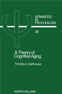 A Theory of Cognitive Aging