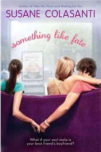 Something Like Fate