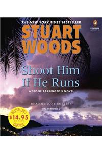 Shoot Him If He Runs