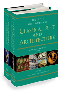 The Grove Encyclopedia of Classical Art & Architecture