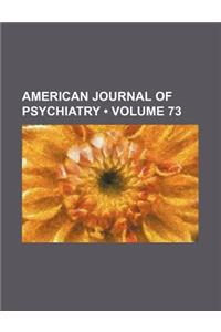 American Journal of Psychiatry (Volume 73)