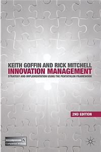 Innovation Management: Strategy and Implementation Using the Pentathlon Framework