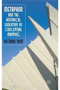 Metaphor and the Historical Evolution of Conceptual Mapping