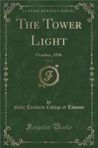 The Tower Light, Vol. 10: October, 1936 (Classic Reprint)