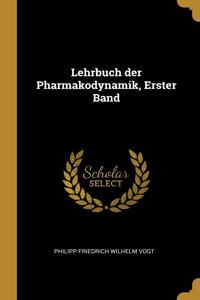 Lehrbuch der Pharmakodynamik, Erster Band