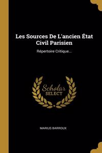Les Sources De L'ancien État Civil Parisien