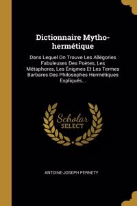 Dictionnaire Mytho-hermétique
