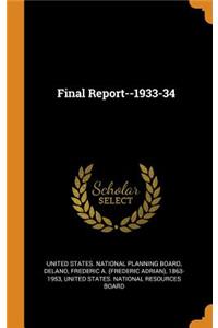 Final Report--1933-34