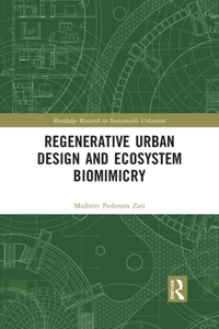 Regenerative Urban Design and Ecosystem Biomimicry