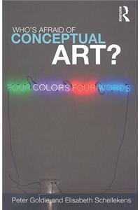 Who's Afraid of Conceptual Art?