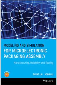 Modeling and Simulation for Microelectronic Packaging Assembly