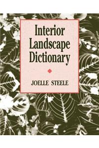 Interior Landscape Dictionary