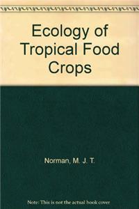 Ecology of Tropical Food Crops