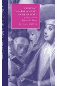 Convent Theatre in Early Modern Italy