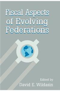 Fiscal Aspects of Evolving Federations