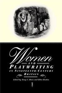 Women and Playwriting in Nineteenth-Century Britain