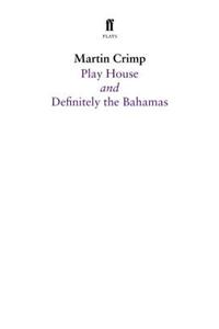 Definitely the Bahamas and Play House