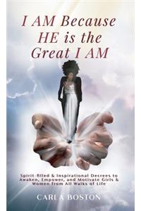 I AM Because HE is the Great I AM