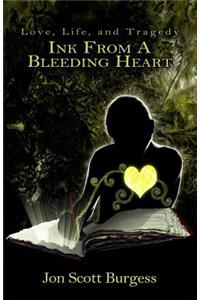 Ink From A Bleeding Heart