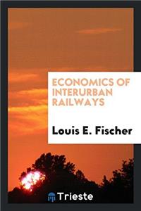 Economics of Interurban Railways
