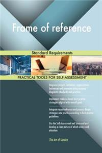 Frame of reference Standard Requirements