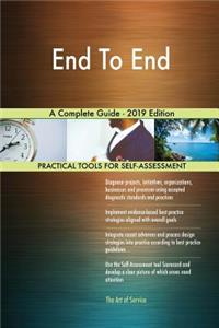 End To End A Complete Guide - 2019 Edition