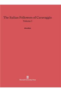 The Italian Followers of Caravaggio, Volume I