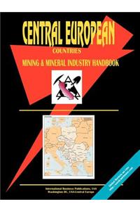Central European Countreis Mining and Mineral Industry Handbook