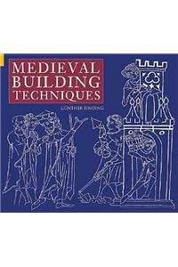 Medieval Building Techniques