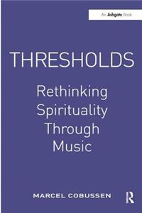 Thresholds: Rethinking Spirituality Through Music