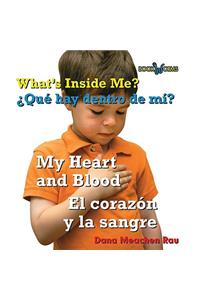 Corazón Y La Sangre / My Heart and Blood