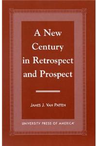 A New Century in Retrospect and Prospect