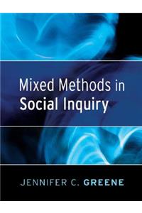 Mixed Methods in Social Inquiry