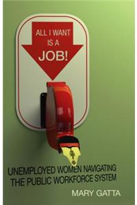 All I Want Is a Job!