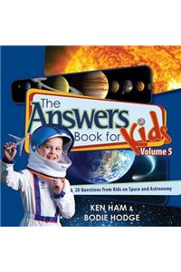 The Answers Book for Kids, Volume 5