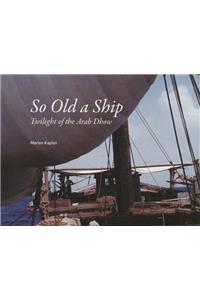 So Old a Ship